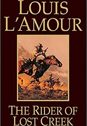 The Rider of Lost Creek (Louis L&#39;amour)