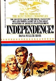 Independence! (Dana Fuller Ross)