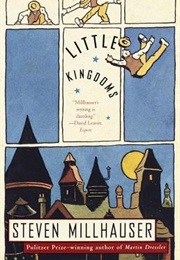 Little Kingdoms (Steven Millhauser)