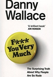 F*** You Very Much (Danny Wallace)