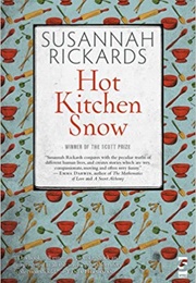 Hot Kitchen Snow (Susannah Rickards)