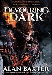 Devouring Dark (Alan Baxter)