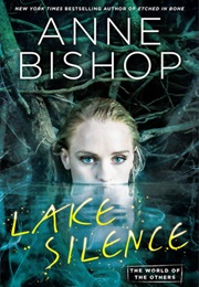 The Others Book 6: Lake Silence (Anne Bishop)