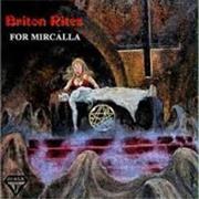 Briton Rites- For Mircalla