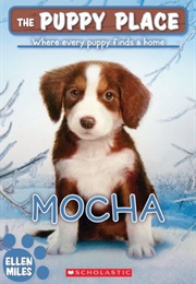 Puppy Place: Mocha (Ellen Miles)
