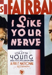 I Like Your Nerve (1931)