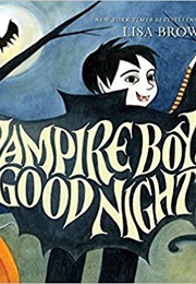 Vampire Boy's Good Night (Lisa Brown)