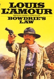Bowdrie's Law (Louis L'amour)