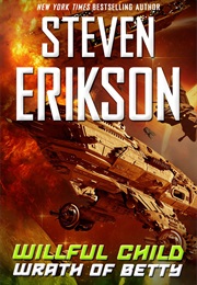 Willful Child: Wrath of Betty (Steven Erikson)