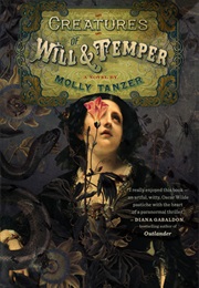 Creatures of Will and Temper (Molly Tanzer)