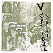 Vertical Slit - Under the Blood Red Lava Lamp