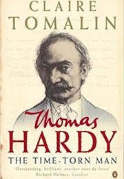 Thomas Hardy: The Time-Torn Man (Claire Tomalin)