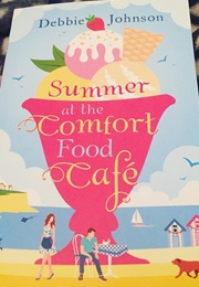 Summer at the Comfort Food Cafe (Debbie Johnson)