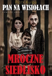Pan Na Wisiołach. Mroczne Siedlisko (Piotr Kulpa)