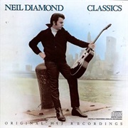 Neil Diamond - Classics: The Early Years