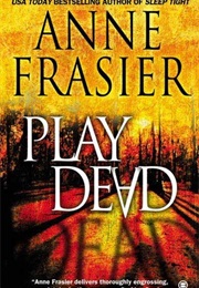 Play Dead (Anne Frasier)