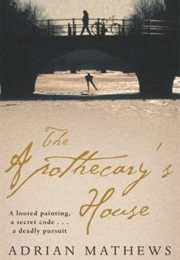 The Apothecary&#39;s House (Adrian Mathews)