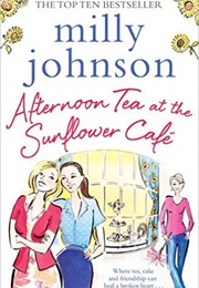 Afternoon Tea at the Sunflower Cafe (Milly Johnson)