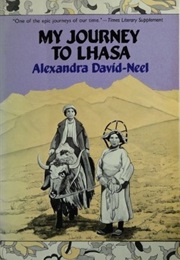 My Journey to Lhasa (Alexandra David-Neel)