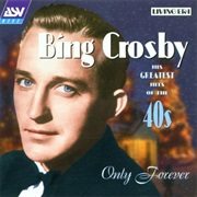 Only Forever - Bing Crosby
