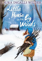 Little House in the Big Woods (Laura Ingalls Wilder)