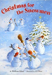 Christmas for the Snowmen (Wolfram Hanel)