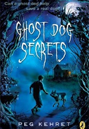 Ghost Dog Secrets (Peg Kehret)