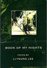 Book of My Nights (Li-Young Lee)