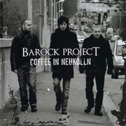 Barock Project - Coffee in Neukölln