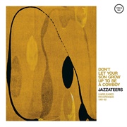 Jazzateers-Don't Let Your Son Grow Up to Be a Cowboy