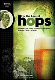 For the Love of Hops (Stan Hieronymus)