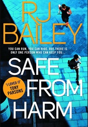 Safe From Harm (R.J.Bailey)
