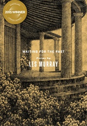 Waiting for the Past (Les Murray)