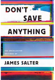 Don't Save Anything (James Salter)