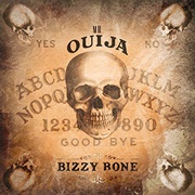 Mr. Ouija-Bizzy Bone