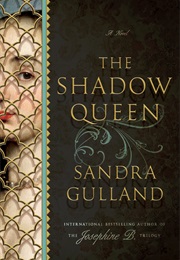 The Shadow Queen (Sandra Gulland)