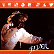 Tenor Saw - Fever