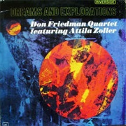 Don Friedman Quartet Featuring Attila Zoller ‎– Dreams and Explorations