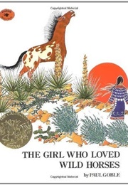 The Girl Who Loved Wild Horses (Paul Goble)