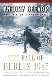 The Fall of Berlin 1945 (Antony Beevor)