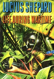 Life During Wartime (Lucius Shepard)