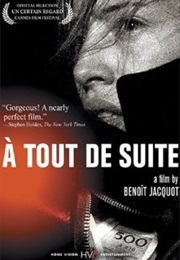 À Tout De Suite (2004)