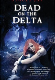 Dead on the Delta (Stacey Jay)