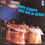 The Staples Singers - Soul Folk in Action