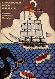 Logbook for Grace (Robert Cushman Murphy)