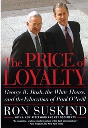 The Price of Loyalty (Ron Suskind)