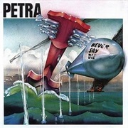 Petra - Never Say Die
