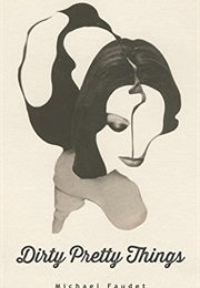 Dirty Pretty Things (Michael Faudet)