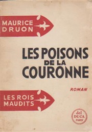 Les Poisons De La Couronne (Maurice Druon)