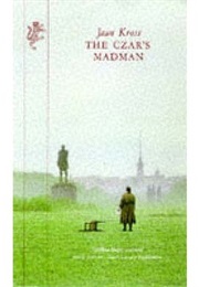 The Czar's Madman (Jaan Kross)